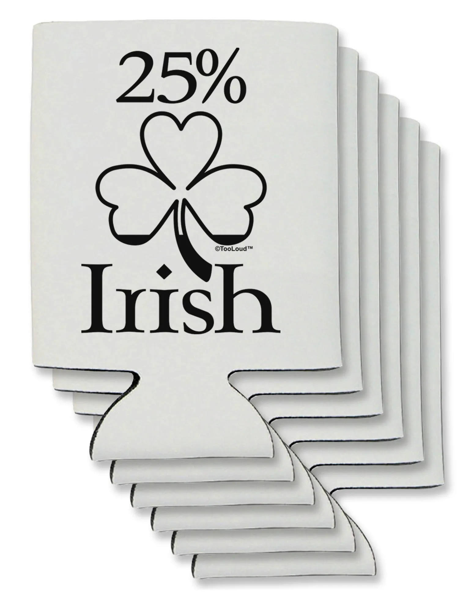 25 Percent Irish - St Patricks Day Can / Bottle Insulator Coolers by TooLoud